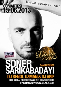 Dilaila 15.06.2013 - SONER SARIKABADAYI - CANLI KONSER